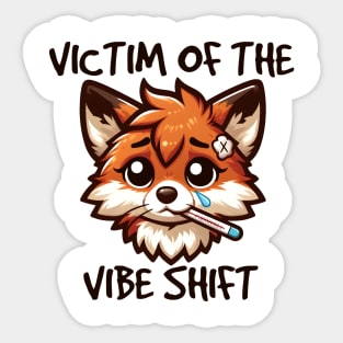 Victim Of The Vibe Shift Sticker